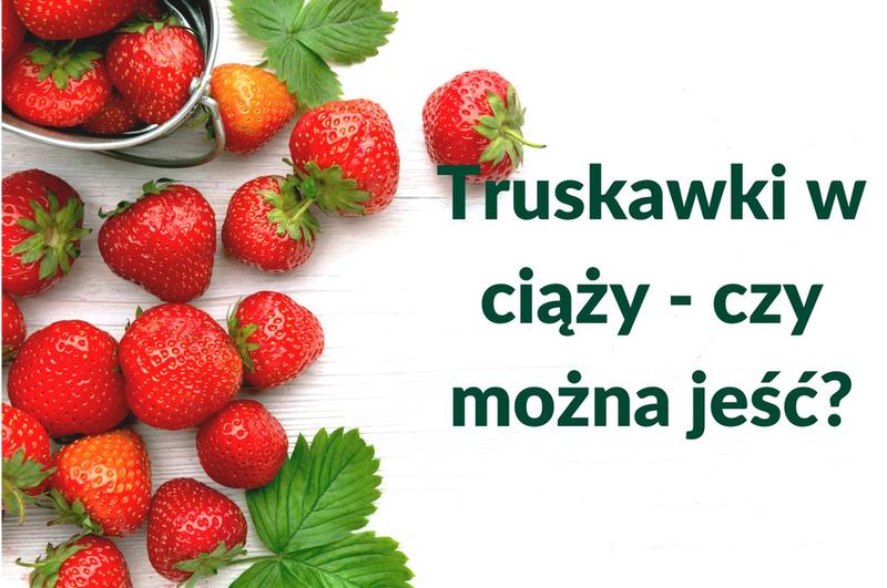 Mrożone truskawki w ciąży