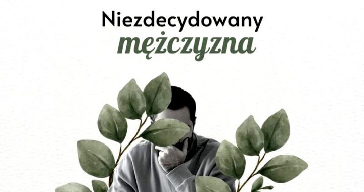 Co zrobić, gdy facet nie chce związku? Sprawdzone rady i jasne granice
