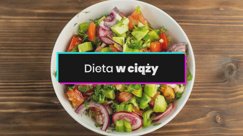 Dieta w ciąży