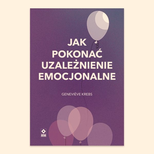 Jak wyleczyć się z miłości? Prawdziwe uczucie czy emocjonalne uzależnienie