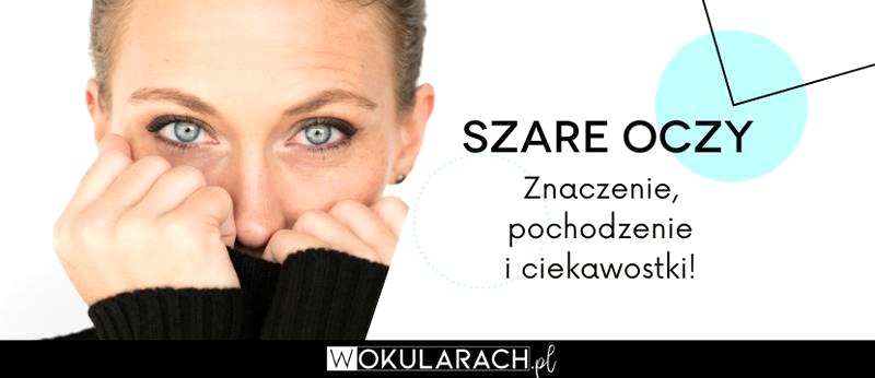 Jaki kolor włosów pasuje do szarych oczu? Odcienie, które podkreślą spojrzenie