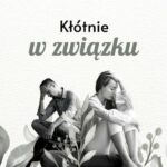 Kłótnie w związku – czy są potrzebne i co naprawdę oznaczają?